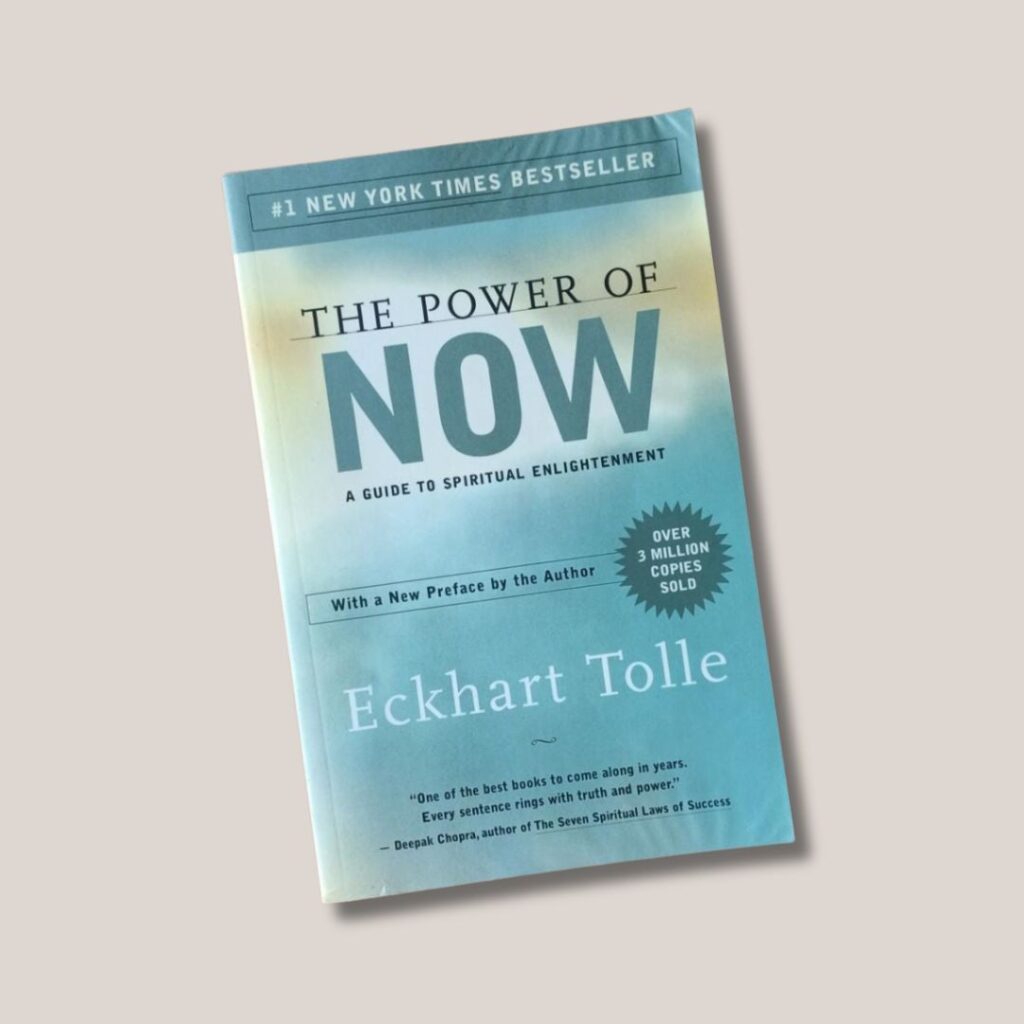 The Power of Now by Eckhart Tolle