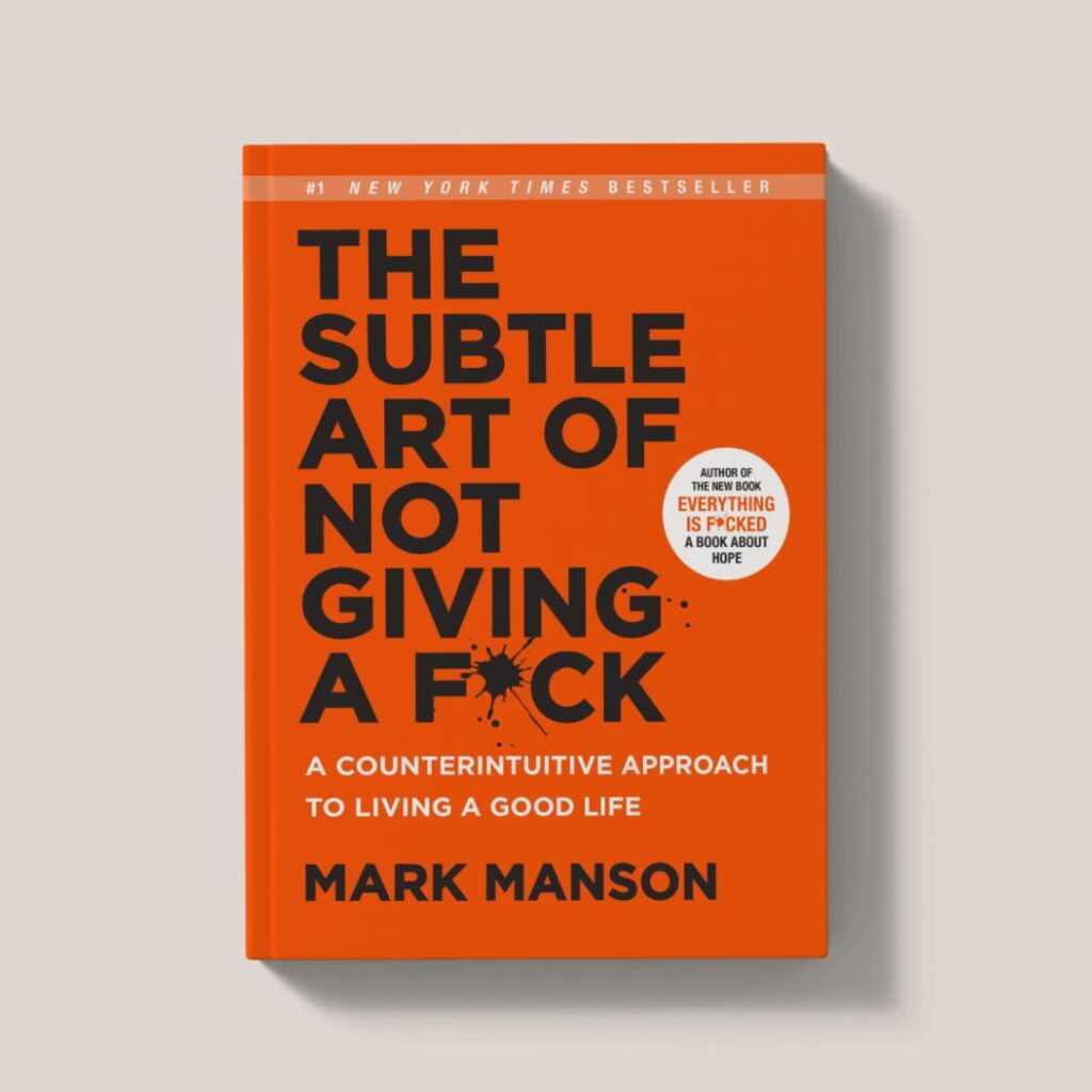 The Subtle Art of Not Giving a Fck by Mark Manson