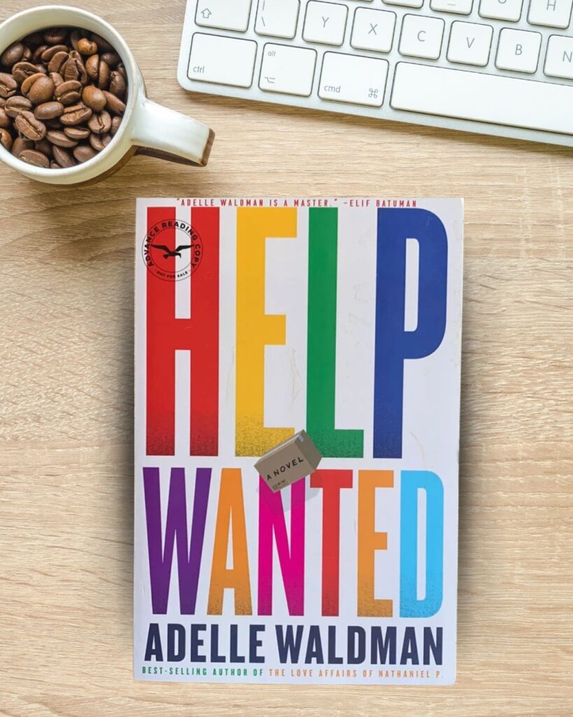 Help Wanted book cover – Adelle Waldman’s brilliant and relatable fiction story, a must-read for book lovers in 2024.