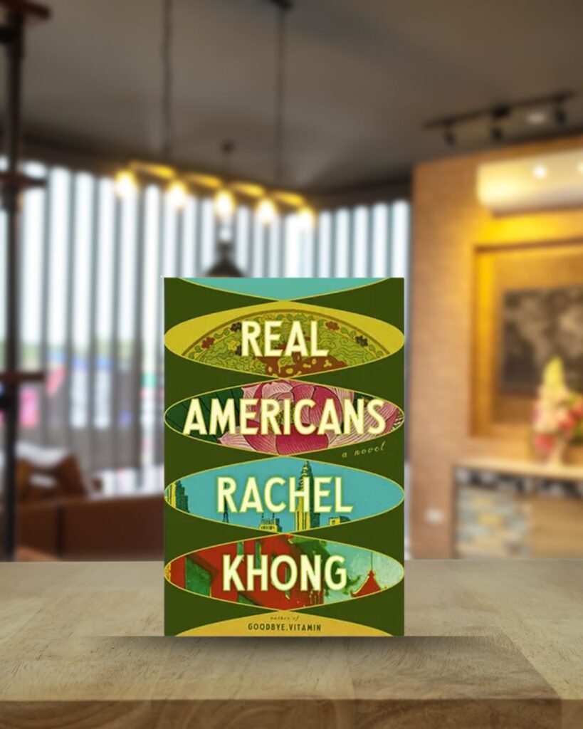 Real Americans book cover – Rachel Khong’s, a top pick for 2024 readers .Its a insightful and celebrated fiction book.