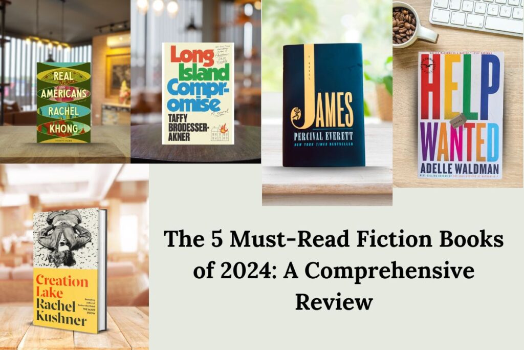 The 5 Must-Read Fiction Books of 2024 A Comprehensive Review