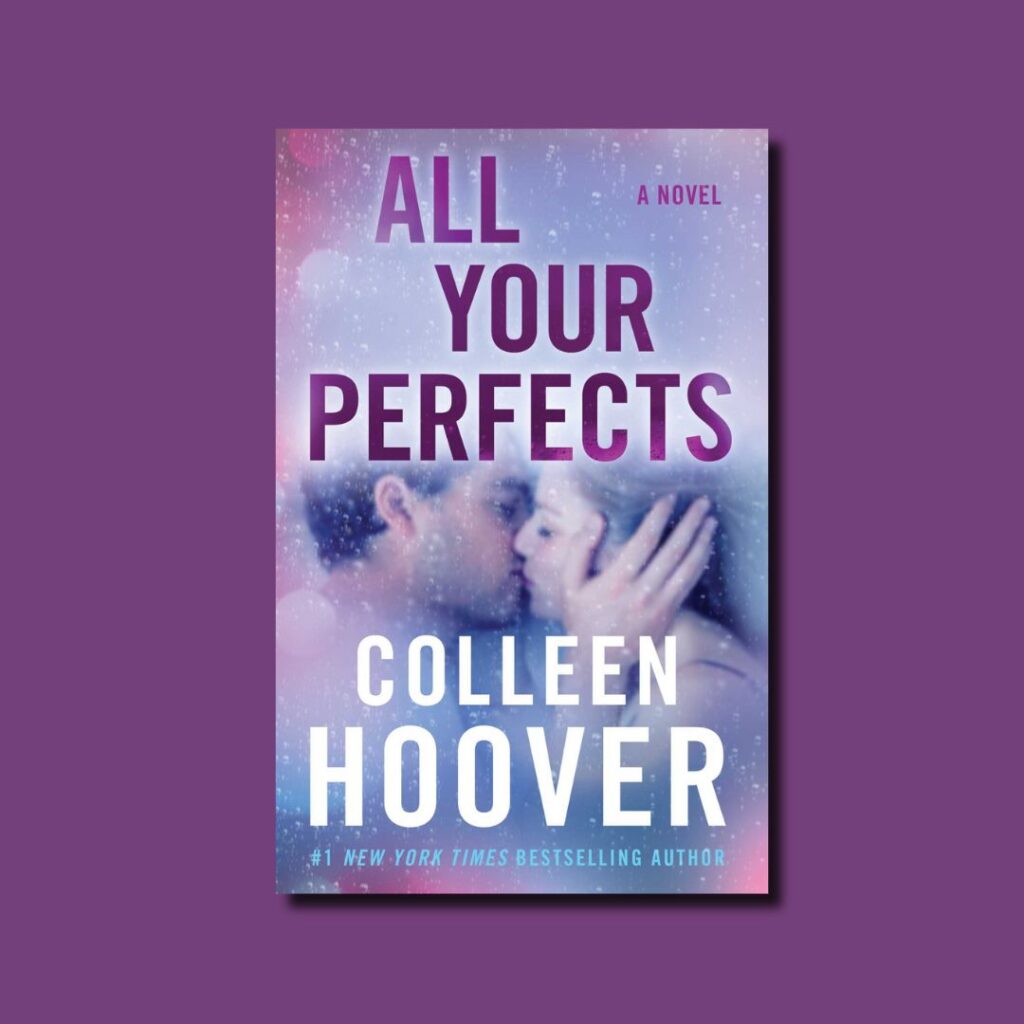 All Your Perfects by Colleen Hoover