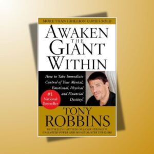 Awaken the Giant Within by Tony Robbins