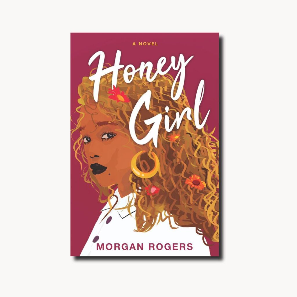 Honey Girl by Morgan Rogers