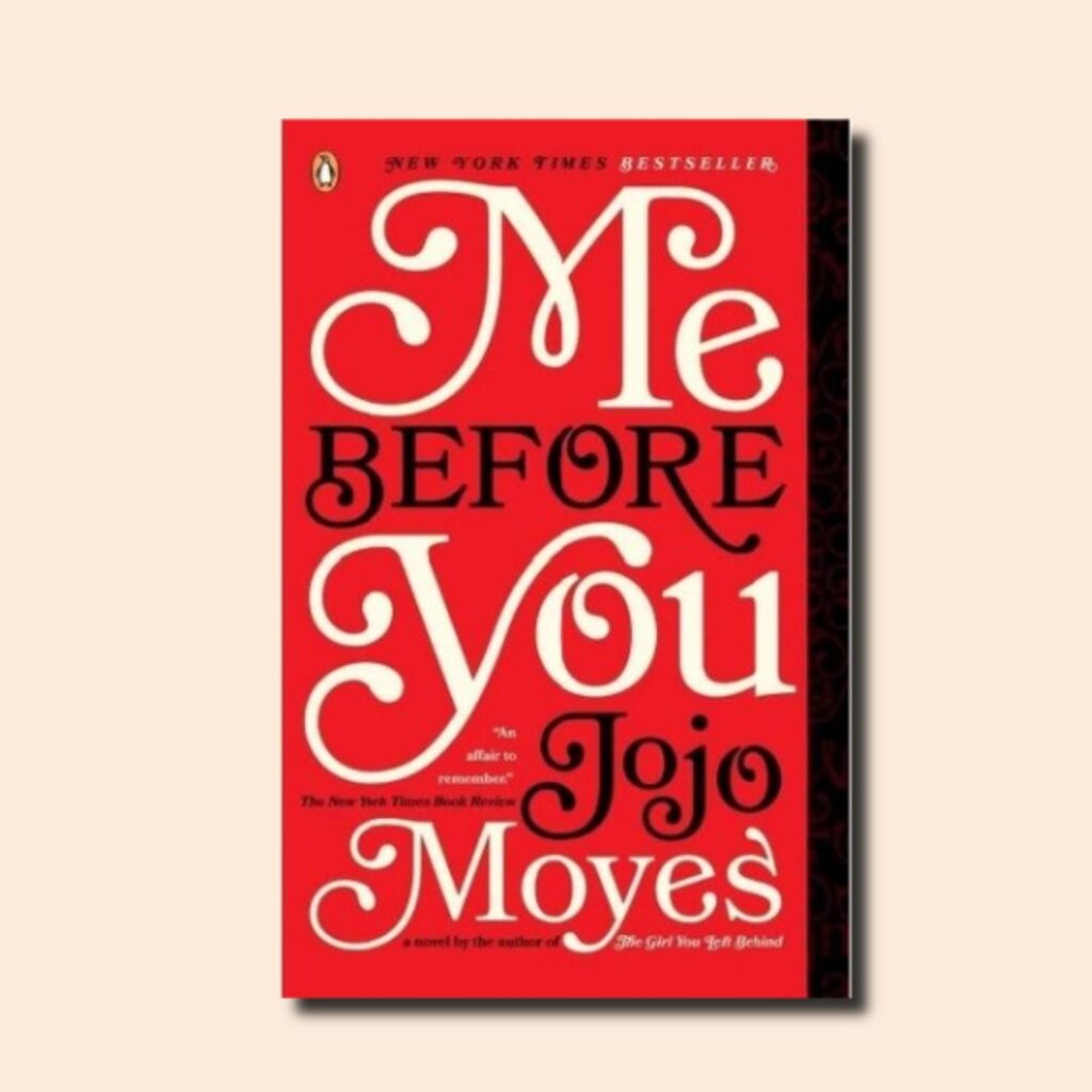 Me Before You by Jojo Moyes