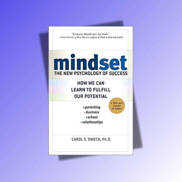 Mindset The New Psychology of Success by Carol S. Dweck,