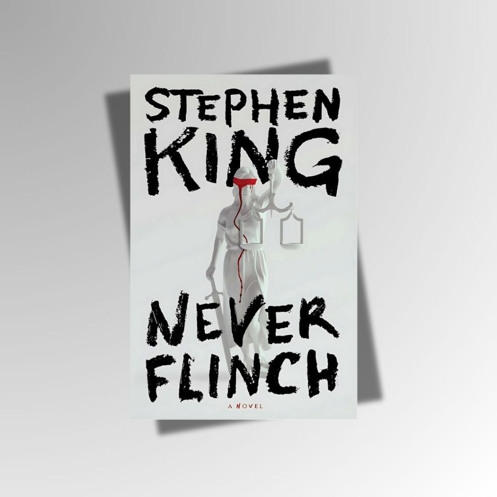 Never Flinch by Stephen King