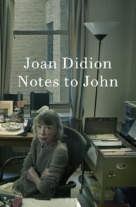 Cover Image of Notes to John by Joan Didion