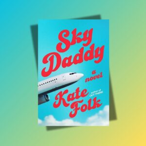 Sky Daddy by Kate Folk